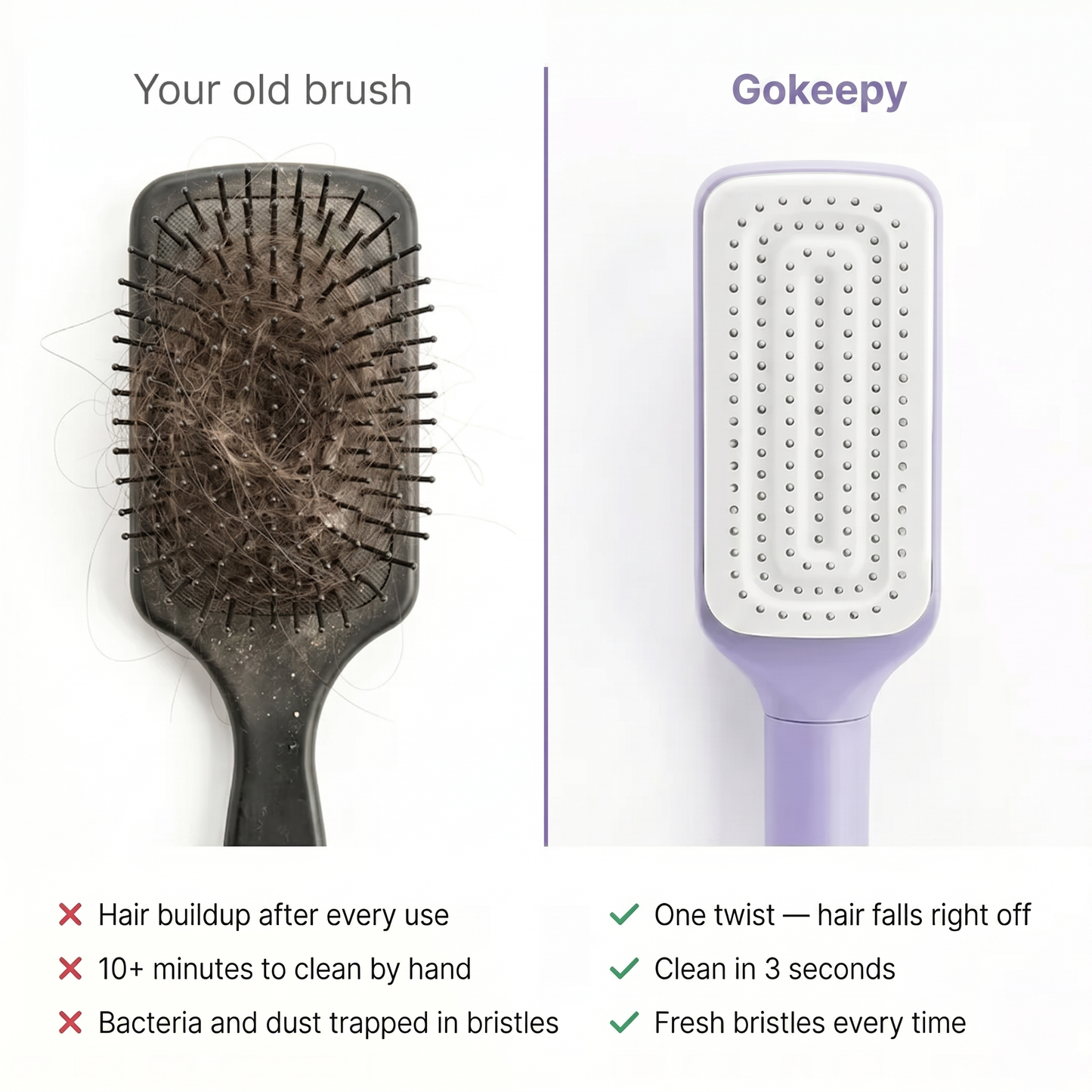 Gokeepy Hairbrush-Your Hairbrush Shouldn't Need a Deep Clean.